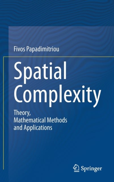 Spatial Complexity - Theory, Mathematical Methods and Applications