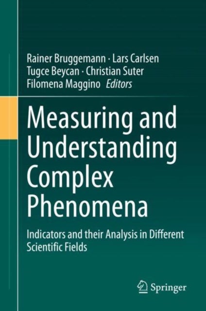 Measuring and Understanding Complex Phenomena - Indicators and their Analysis in Different Scientific Fields