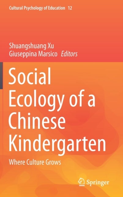 Social Ecology of a Chinese Kindergarten - Where culture grows