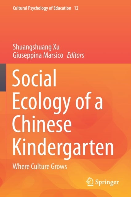Social Ecology of a Chinese Kindergarten - Where culture grows