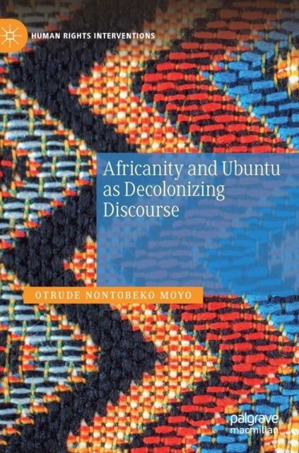 Africanity and Ubuntu as Decolonizing Discourse