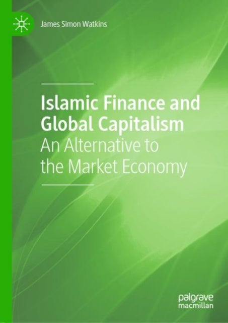 Islamic Finance and Global Capitalism - An Alternative to the Market Economy