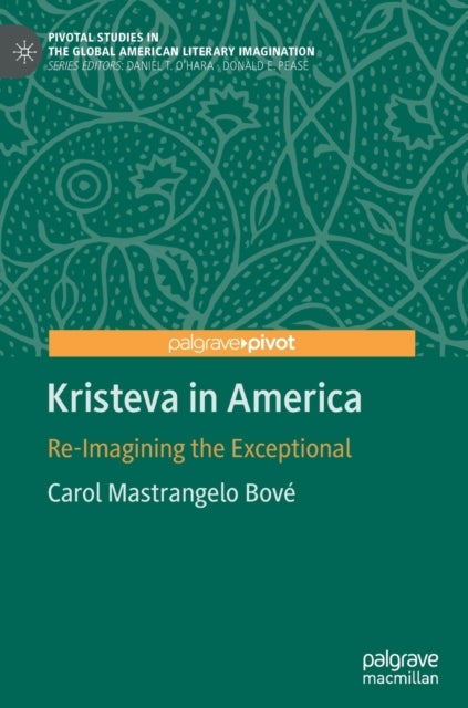 Kristeva in America - Re-Imagining the Exceptional