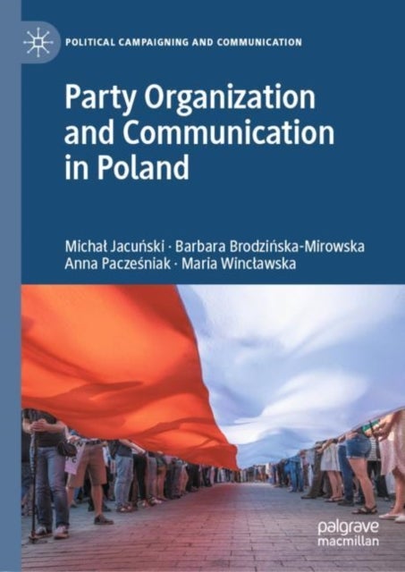 Party Organization and Communication in Poland