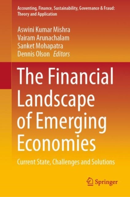 The Financial Landscape of Emerging Economies - Current State, Challenges and Solutions