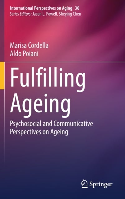 Fulfilling Ageing - Psychosocial and Communicative Perspectives on Ageing