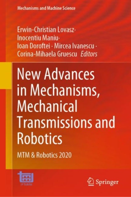 New Advances in Mechanisms, Mechanical Transmissions and Robotics - MTM & Robotics 2020