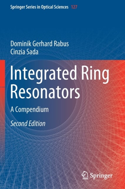 Integrated Ring Resonators - A Compendium