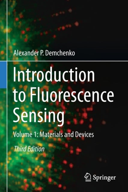 Introduction to Fluorescence Sensing - Volume 1: Materials and Devices