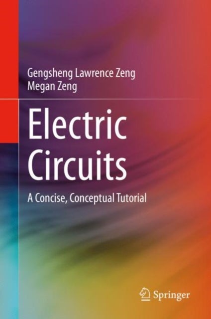 Electric Circuits - A Concise, Conceptual Tutorial