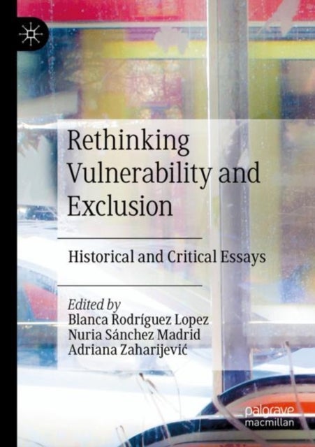 Rethinking Vulnerability and Exclusion - Historical and Critical Essays