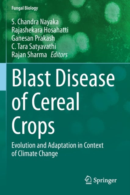 Blast Disease of Cereal Crops - Evolution and Adaptation in Context of Climate Change