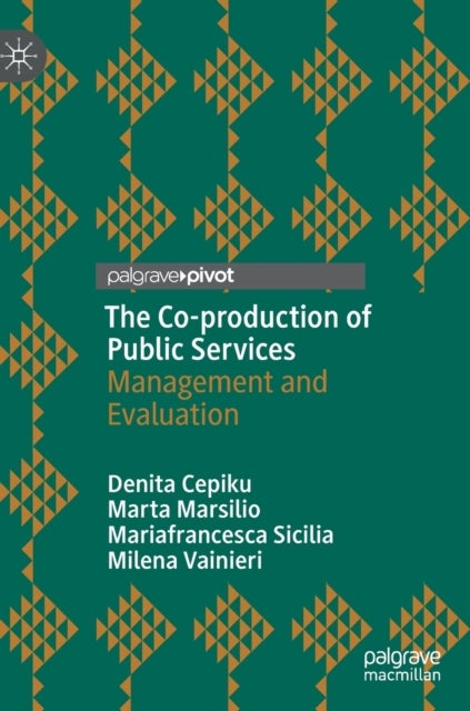 The Co-production of Public Services - Management and Evaluation