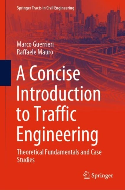 A Concise Introduction to Traffic Engineering - Theoretical Fundamentals and Case Studies