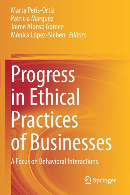 Progress in Ethical Practices of Businesses - A Focus on Behavioral Interactions