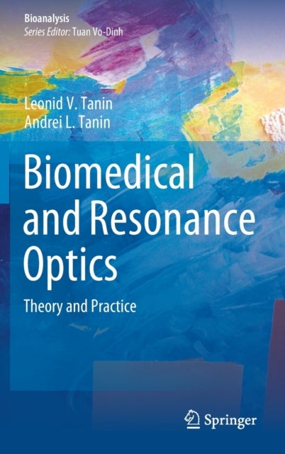 Biomedical and Resonance Optics - Theory and Practice
