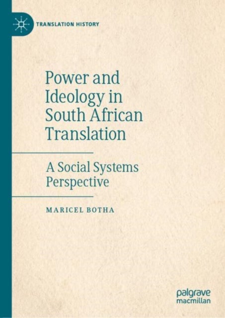 Power and Ideology in South African Translation - A Social Systems Perspective