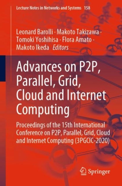Advances on P2P, Parallel, Grid, Cloud and Internet Computing - Proceedings of the 15th International Conference on P2P, Parallel, Grid, Cloud and Internet Computing (3PGCIC-2020)