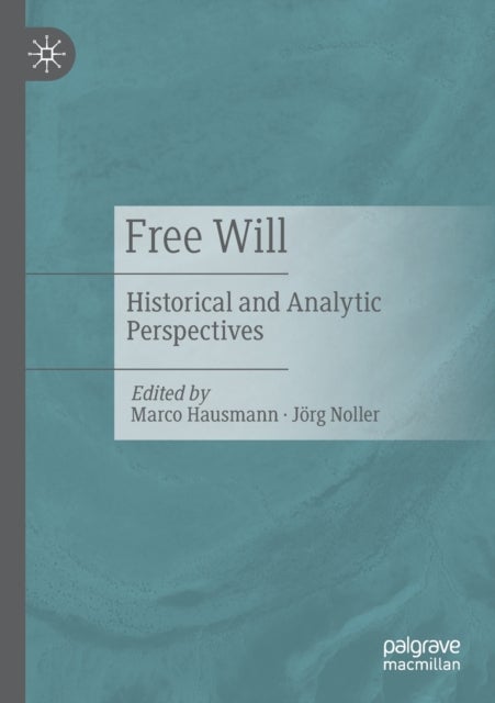 Free Will - Historical and Analytic Perspectives