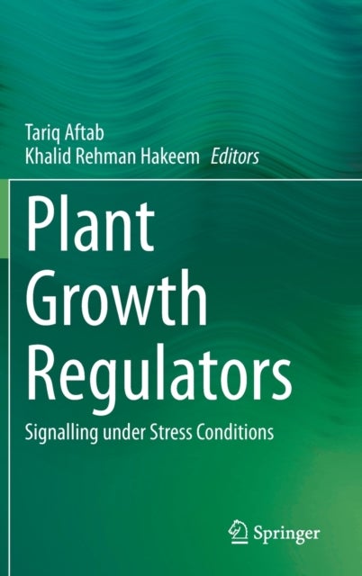 Plant Growth Regulators - Signalling under Stress Conditions