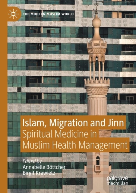 Islam, Migration and Jinn - Spiritual Medicine in Muslim Health Management