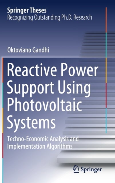 Reactive Power Support Using Photovoltaic Systems - Techno-Economic Analysis and Implementation Algorithms
