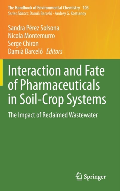 Interaction and Fate of Pharmaceuticals in Soil-Crop Systems - The Impact of Reclaimed Wastewater