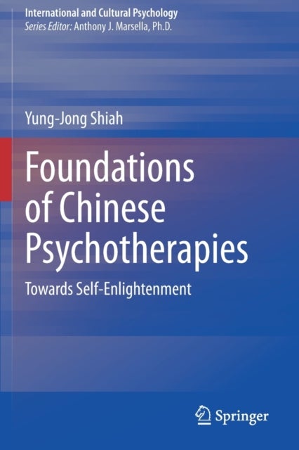 Foundations of Chinese Psychotherapies - Towards Self-Enlightenment