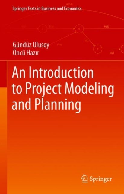 An Introduction to Project Modeling and Planning
