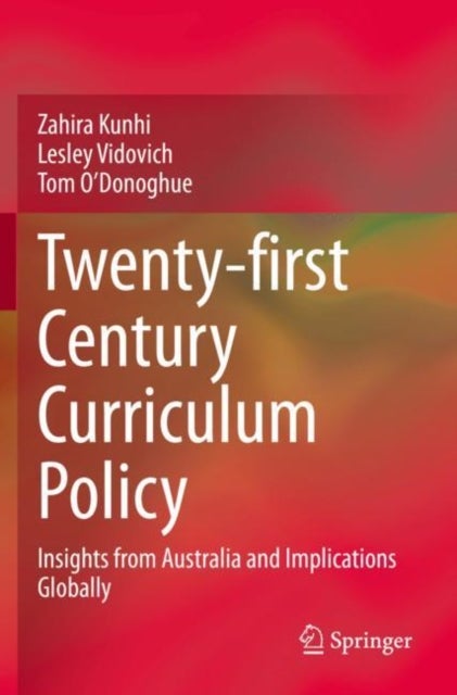 Twenty-first Century Curriculum Policy - Insights from Australia and Implications Globally