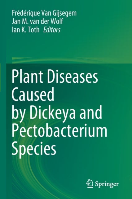 Plant Diseases Caused by Dickeya and Pectobacterium Species