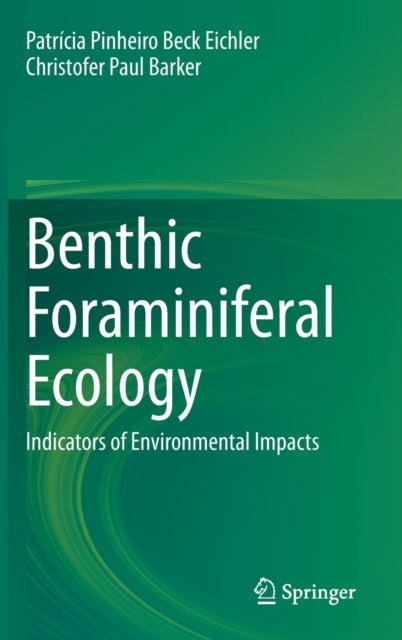 Benthic Foraminiferal Ecology - Indicators of Environmental Impacts