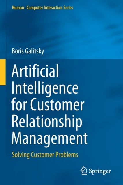 Artificial Intelligence for Customer Relationship Management - Solving Customer Problems