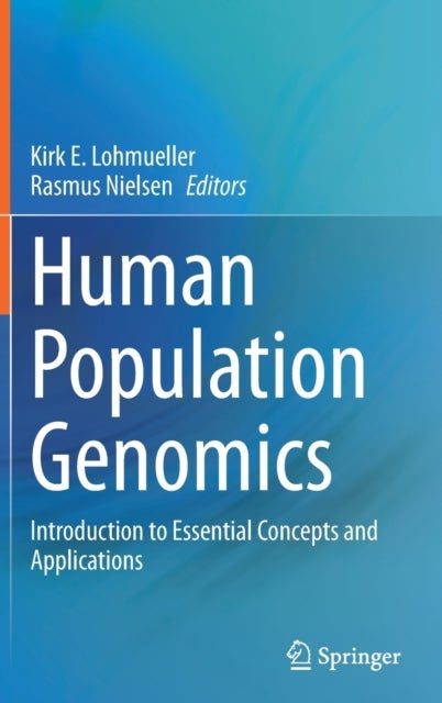 Human Population Genomics - Introduction to Essential Concepts and Applications
