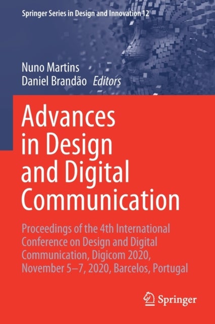 Advances in Design and Digital Communication - Proceedings of the 4th International Conference on Design and Digital Communication, Digicom 2020, November 5–7, 2020, Barcelos, Portugal