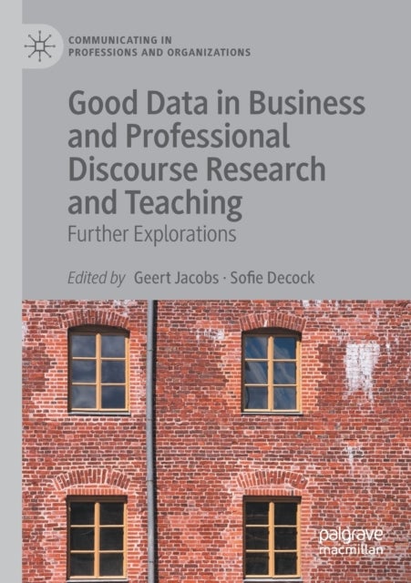 Good Data in Business and Professional Discourse Research and Teaching - Further Explorations