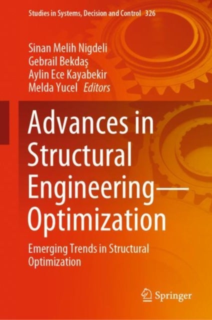Advances in Structural Engineering—Optimization - Emerging Trends in Structural Optimization