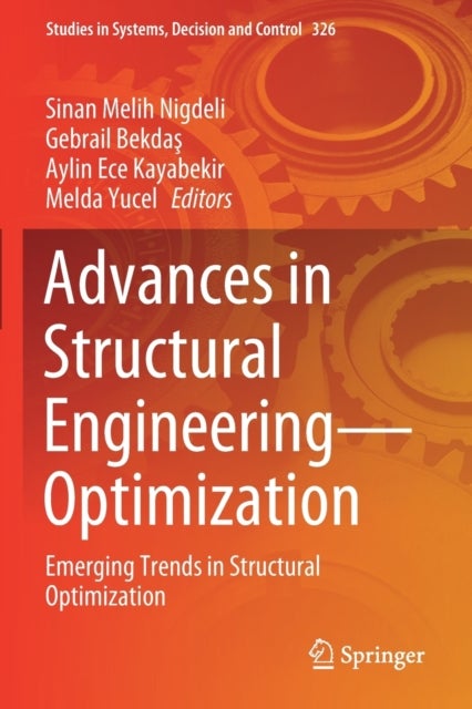 Advances in Structural Engineering—Optimization - Emerging Trends in Structural Optimization