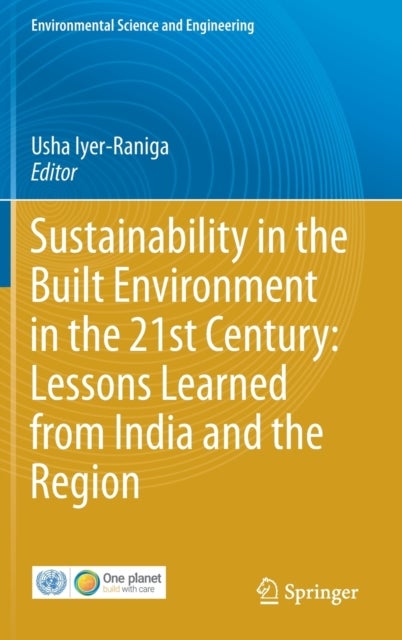 Sustainability in the Built Environment in the 21st Century: Lessons Learned from India and the Regi
