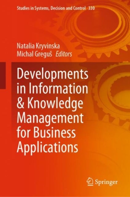 Developments in Information & Knowledge Management for Business Applications - Volume 1