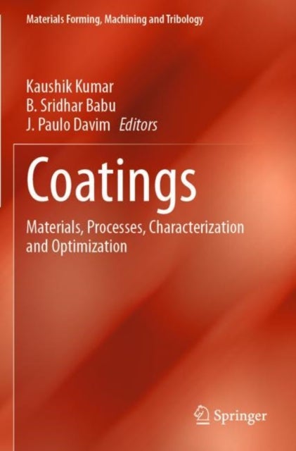 Coatings - Materials, Processes, Characterization and Optimization