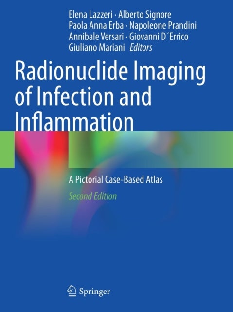Radionuclide Imaging of Infection and Inflammation - A Pictorial Case-Based Atlas