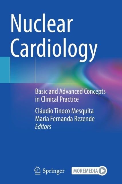 Nuclear Cardiology - Basic and Advanced Concepts in Clinical Practice