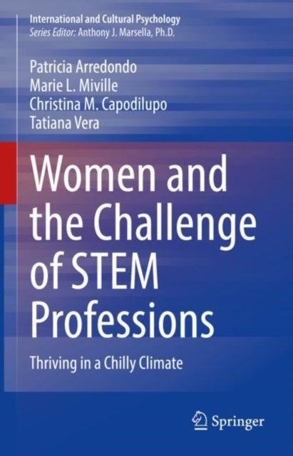 Women and the Challenge of STEM Professions - Thriving in a Chilly Climate