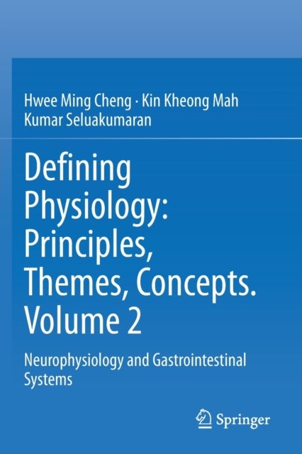 Defining Physiology: Principles, Themes, Concepts. Volume 2 - Neurophysiology and Gastrointestinal Systems