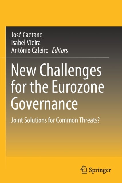New Challenges for the Eurozone Governance - Joint Solutions for Common Threats?
