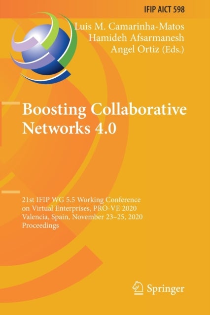 Boosting Collaborative Networks 4.0 - 21st IFIP WG 5.5 Working Conference on Virtual Enterprises, PRO-VE 2020, Valencia, Spain, November 23–25, 2020, Proceedings