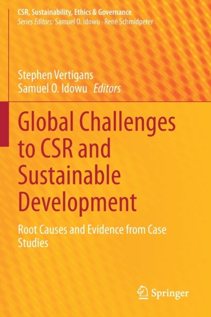 Global Challenges to CSR and Sustainable Development - Root Causes and Evidence from Case Studies
