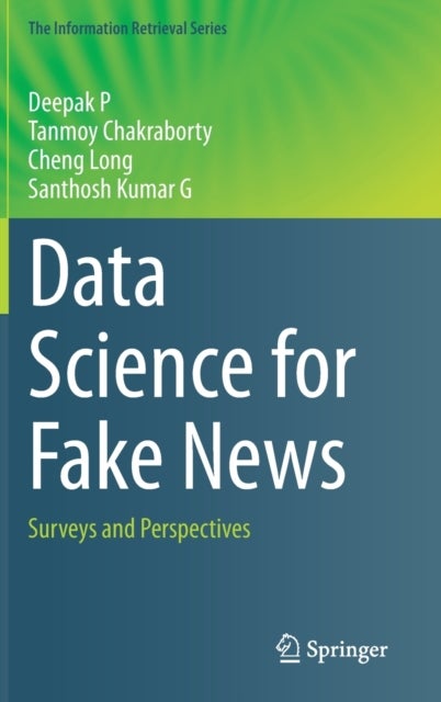 Data Science for Fake News - Surveys and Perspectives
