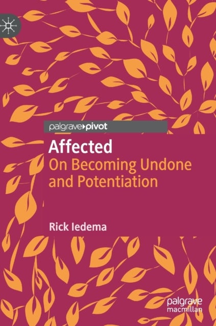Affected - On Becoming Undone and Potentiation